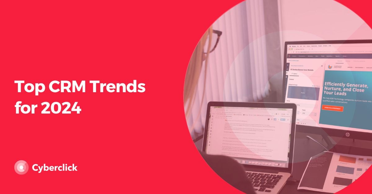 Top CRM Trends for 2024 That Will Help Enhance Your Strategies
